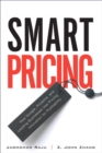 Smart Pricing : How Google, Priceline, and Leading Businesses Use Pricing Innovation for Profitabilit - Book