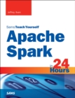 Apache Spark in 24 Hours, Sams Teach Yourself - eBook