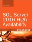 SQL Server 2016 High Availability Unleashed - eBook