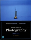 Short Course in Photography, A : Digital - Book