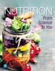 Nutrition : From Science to You - Book