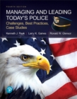 Managing and Leading Today's Police : Challenges, Best Practices, Case Studies - Book