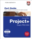 CompTIA Project+ Cert Guide : Exam PK0-004 - eBook
