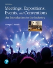 Meetings, Expositions, Events, and Conventions : An Introduction to the Industry - Book