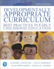 Developmentally Appropriate Curriculum : Best Practices in Early Childhood Education - Book