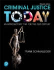 Criminal Justice Today : An Introductory Text for the 21st Century - Book