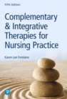 Complementary & Integrative Therapies for Nursing Practice - Book