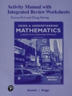 Student Activity Manual with Integrated Review Worksheets for Using & Understanding Mathematics - Book