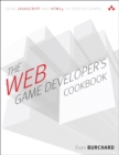 Web Game Developer's Cookbook, The : Using JavaScript and HTML5 to Develop Games (paperback) - Book