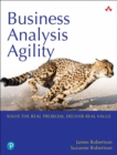 Business Analysis Agility : Delivering Value, Not Just Software - eBook