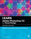 Learn Adobe Photoshop CC for Visual Communication : Adobe Certified Associate Exam Preparation - eBook
