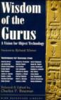 Wisdom of the Gurus : A Vision for Object Technology - Book