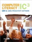Computer Literacy for IC3 Unit 2 : Using Productivity Software - Book