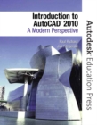 Introduction to AutoCAD 2010 : A Modern Perspective - Book
