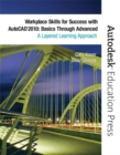 Workplace Skills for Success with AutoCAD 2010 : Basics Through Advanced - Book