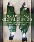 Discovering Global Cuisines : Traditional Flavors and Techniques - Book