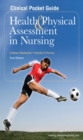 Clinical Pocket Guide for Health & Physical Assessment in Nursing - Book