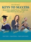 Keys to Success : Building Analytical, Creative, and Practical Skills Brief Edition - Book