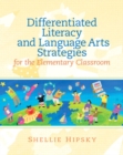 Differentiated Literacy and Language Arts Strategies for the Elementary Classroom - Book
