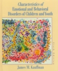 Characteristics of Emotional and Behavioral Disorders of Children and Youth - Book