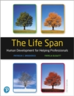 Life Span, The : Human Development for Helping Professionals - Book