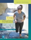 Total Fitness and Wellness, Brief Edition - Book