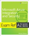 Exam Ref AZ-101 Microsoft Azure Integration and Security - Book