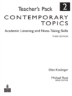 Contemporary Topics 2 : Academic Listening and Note-Taking Skills, Teacher's Pack - Book