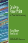 Guide to PowerPoint : For PowerPoint Version 2007 (Guide to Business Communication Series) - Book