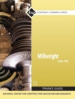 Millwright Trainee Guide, Level 5 - Book