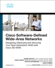 Cisco Software-Defined Wide Area Networks : Designing, Deploying and Securing Your Next Generation WAN with Cisco SD-WAN - eBook