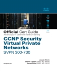 CCNP Security Virtual Private Networks SVPN 300-730 Official Cert Guide - eBook