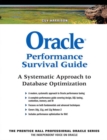 Oracle Performance Survival Guide :  A Systematic Approach to Database Optimization - Guy Harrison