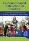 Evidence-Based Instruction in Reading : A Professional Development Guide to Culturally Responsive Instruction - Book
