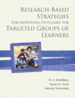 Research-Based Strategies for Improving Outcomes for Targeted Groups of Learners - Book