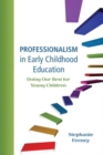 Professionalism in Early Childhood Education : Doing Our Best for Young Children - Book