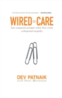 Wired to Care : How Companies Prosper When They Create Widespread Empathy - eBook