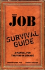 Your Job Survival Guide :  A Manual for Thriving in Change - Gregory Shea PhD