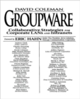 Groupware : Collaborative Strategies for Corporate LANs and Intranets - Book