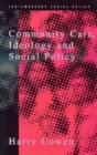 Community Care, Ideology and Social Policy - Book