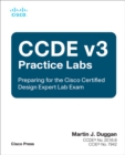 CCDE v3 Practice Labs : Preparing for the Cisco Certified Design Expert Lab Exam - Book