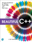 Beautiful C++ : 30 Core Guidelines for Writing Clean, Safe, and Fast Code - eBook