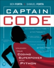 Captain Code : Unleash Your Coding Superpower with Python - eBook