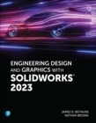 Engineering Design and Graphics with SolidWorks 2023 - Book