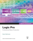 Logic Pro - Apple Pro Training Series : Professional Music Production - Book