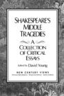 Shakespeare's Middle Tragedies : A Collection of Critical Essays - Book