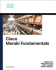 Cisco Meraki Fundamentals : Cloud-Managed Operations - Book