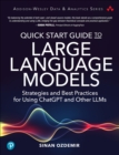 Quick Start Guide to Large Language Models : Strategies and Best Practices for Using ChatGPT and Other LLMs - eBook
