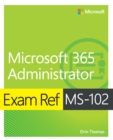 Exam Ref MS-102 Microsoft 365 Administrator - eBook