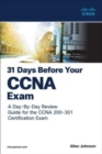 31 Days Before your CCNA Exam : A Day-By-Day Review Guide for the CCNA 200-301 Certification Exam - Book